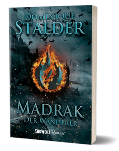 Der Wanderer: Madrak (Band 2) von Dominique Stalder
