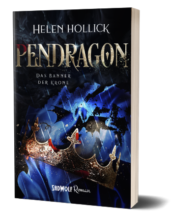 Pendragon: Teil II – Das Banner der Krone von Helen Hollick