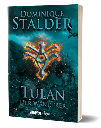 Der Wanderer: Tulan (Band 1) von Dominique Stalder